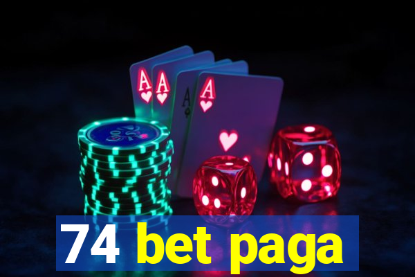 74 bet paga